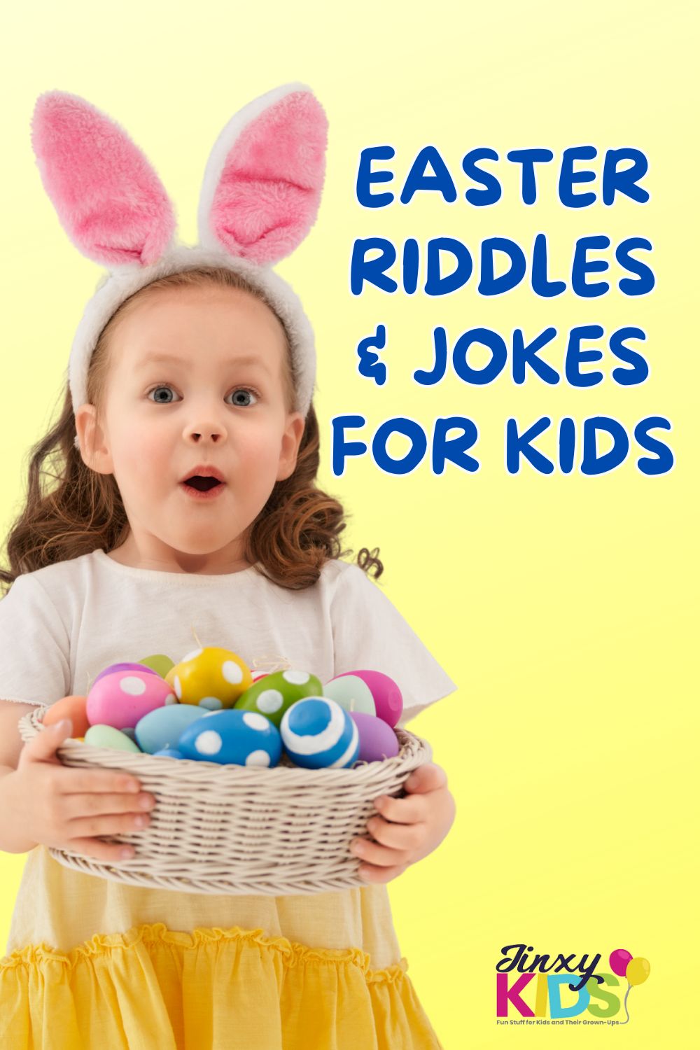 Girl wearing bunny ears holding basket of Easter Eggs with caption FUN EASTER RIDDLES & JOKES FOR KIDS.