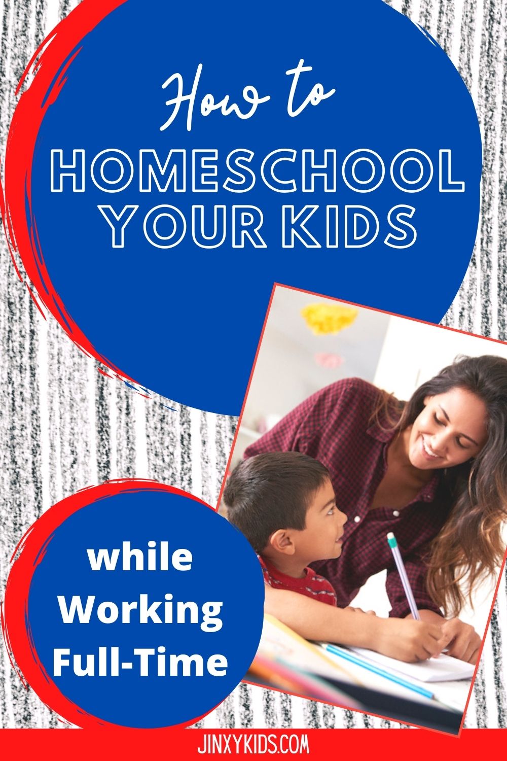 How to Work Full Time and Homeschool your Child Jinxy Kids