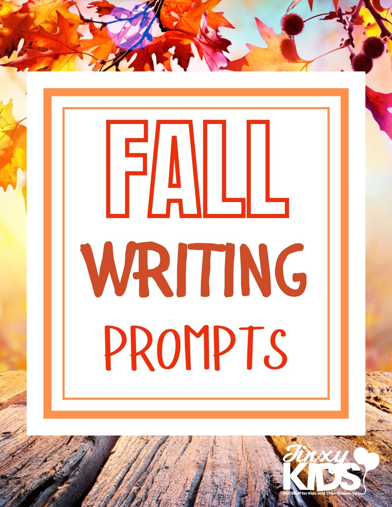 fall-writing-prompts-for-kids-jinxy-kids